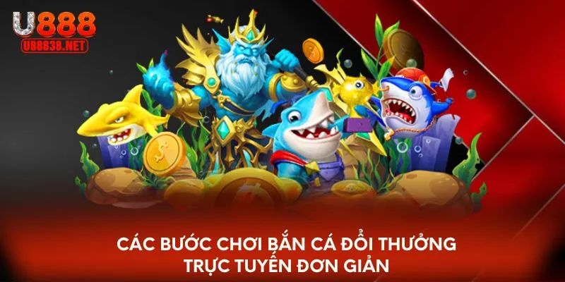 Các bước chơi săn cá đổi thưởng trực tuyến đơn giản