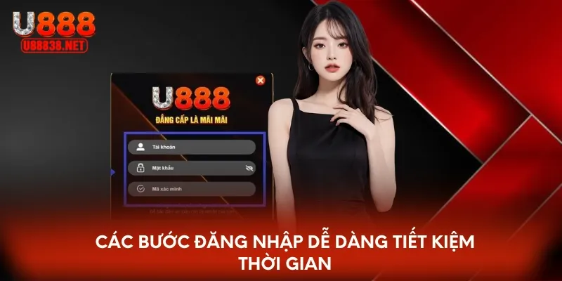 Các bước đăng nhập dễ dàng tiết kiệm thời gian