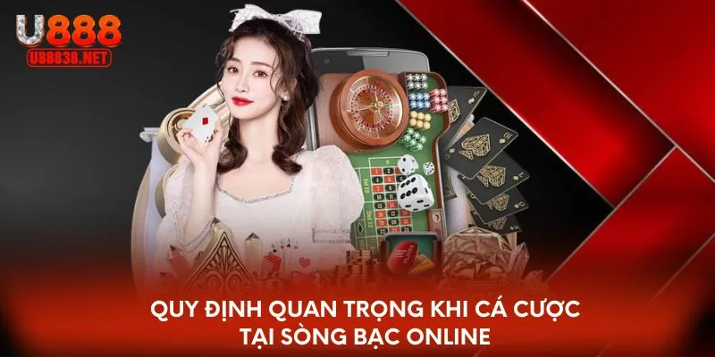 Quy định quan trọng khi cá cược tại sòng bạc online