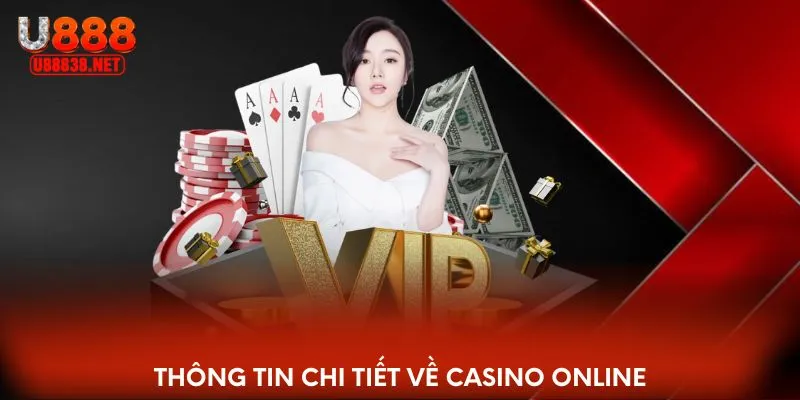 Thông tin chi tiết về casino online