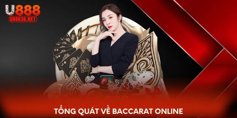 Tổng quát về Baccarat online